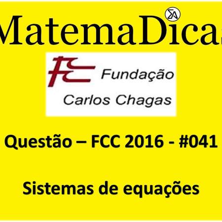 resolução de exercícios sistemas de equações fcc 2016