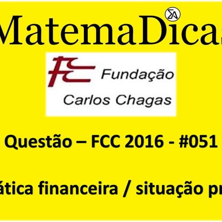 resolução de exercícios de matemática banca fcc 2016 matemática financeira situação problema