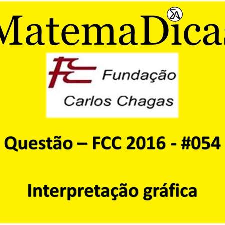 resolução de exercícios de matemática banca fcc 2016 interpretação gráfica