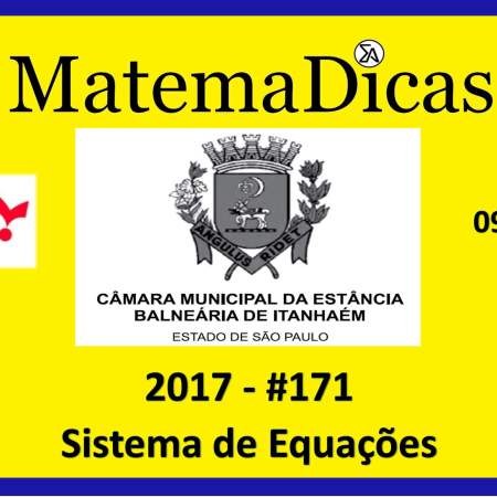 sistemas de equações vunesp 2018 resolução de exercícios e questões de provas concursos e vestibulares câmara municipal estância balneária de itanhaém