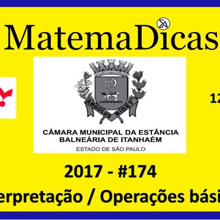 interpretação operações básicas vunesp 2018 resolução de exercícios e questões de provas concursos e vestibulares câmara municipal estância balneária de itanhaém