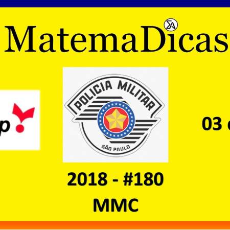 mmc vunesp 2018 resolução de exercícios e questões de provas concursos e vestibulares pmsp