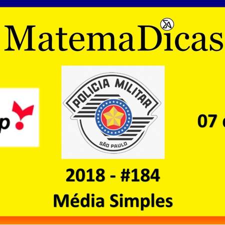 média simples Vunesp 2018 resolução de exercícios e questões de provas concursos e vestibulares pmsp