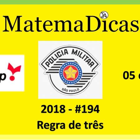 regra de três Vunesp 2018 resolução de exercícios e questões de provas concursos e vestibulares pmsp
