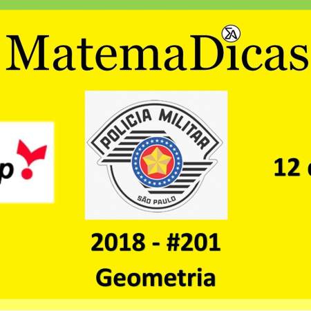 Geometria Vunesp 2018 resolução de exercícios e questões de provas concursos e vestibulares pmsp