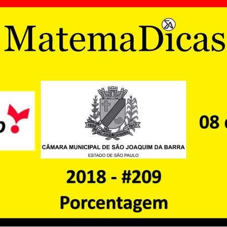 Vunesp 2018 Porcentagem resolução de exercícios e questões de provas concursos e vestibulares câmara municipal são joaquim da barra