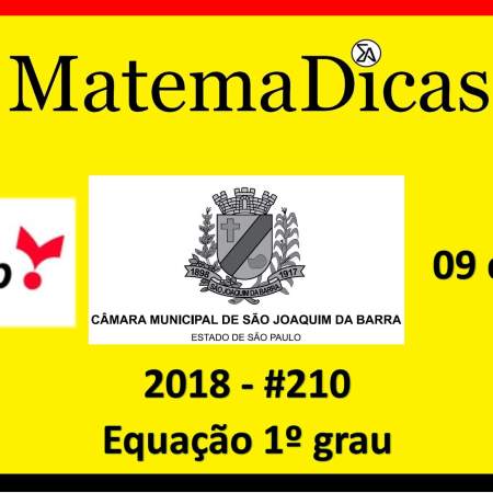 Vunesp 2018 Equação de 1º grau resolução de exercícios e questões de provas concursos e vestibulares câmara municipal são joaquim da barra