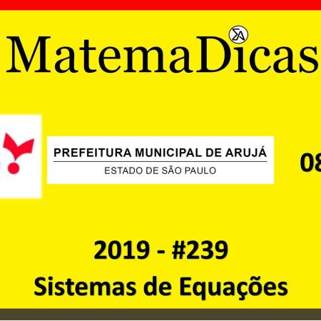 exercício questão de sistemas de equações vunesp 2019 concurso da prefeitura de arujá