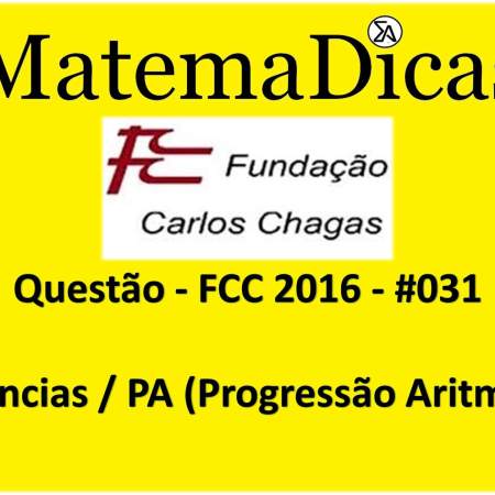 FCC 2016 exercícios de Sequências lógicas progressão Aritmética para cocnursos Raciocínio Lógico Matemático MatemaDicas