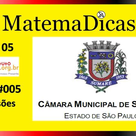 Expressões (05 de 05) – Câmara de Sumaré – Instituto Mais (2018) – #005 – Matemática