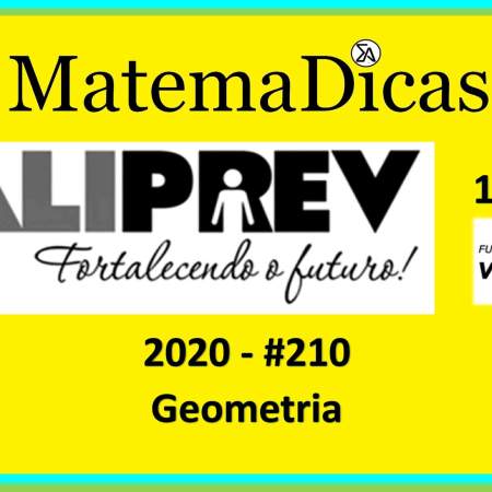 Geometria (10 de 10) – Valiprev – Vunesp 2020 – #0210 – Matemática