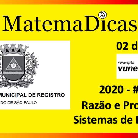 Razão e Proporção (02 de 10) – Prefeitura Registro – Vunesp 2018 – #0282 – Matemática
