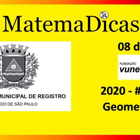 Geometria (08 de 10) – Prefeitura Registro – Vunesp 2018 – #0288 – Matemática