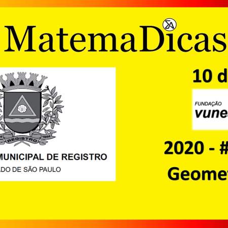 Geometria (10 de 10) – Prefeitura Registro – Vunesp 2018 – #0290 – Matemática
