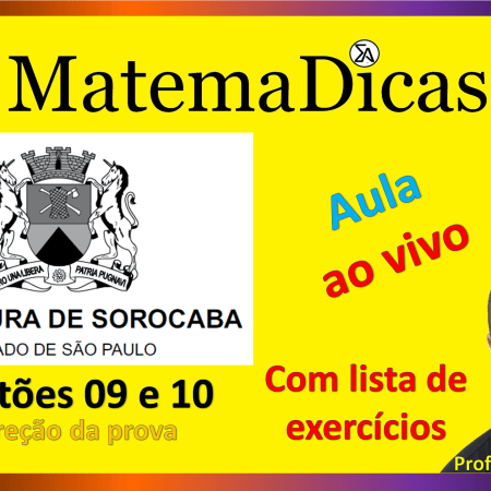 Live #023 - 08/12/2020 - Correção da prova - Prefeitura de Sorocaba - Questões 09 e 10