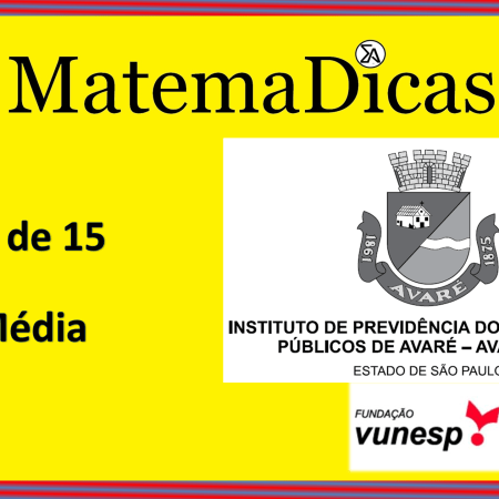 Média (02 de 15) – AVAREPREV – Vunesp 2020 – #0312 – Matemática