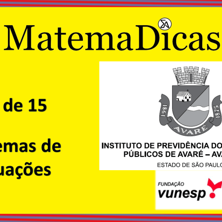 Sistemas de Equações (03 de 15) – AVAREPREV – Vunesp 2020 – #0313 – Matemática