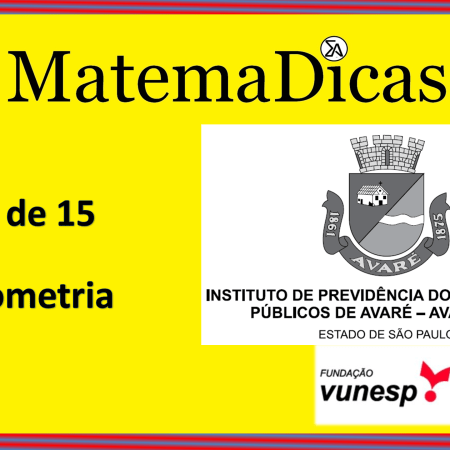 Geometria (14 de 15) – AVAREPREV – Vunesp 2020 – #0324 – Matemática