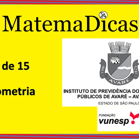 Geometria (15 de 15) – AVAREPREV – Vunesp 2020 – #0325 – Matemática