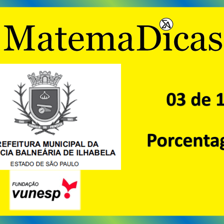 Porcentagem (03 de 10) – Prefeitura Ilhabela – Vunesp 2020 – #0328 – Matemática