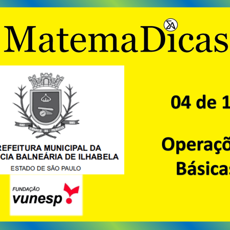 Operações Básicas (04 de 10) – Prefeitura Ilhabela – Vunesp 2020 – #0329 – Matemática