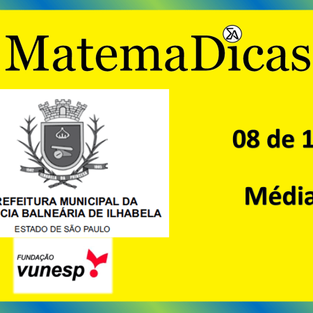 Média (08 de 10) – Prefeitura Ilhabela – Vunesp 2020 – #0333 – Matemática