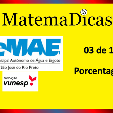 Porcentagem (03 de 10) – SEMAE - São José do Rio Preto – Vunesp 2020 – #0338 – Matemática