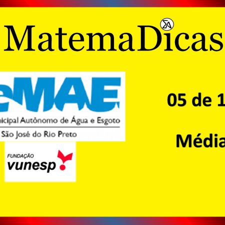 Média (05 de 10) – SEMAE - São José do Rio Preto – Vunesp 2020 – #0340 – Matemática