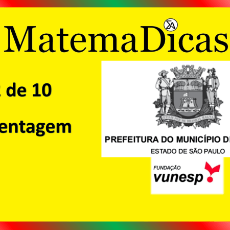 Porcentagem (02 de 10) – Prefeitura de Jundiaí – Vunesp 2021 – #0347 – Matemática