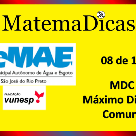 MDC (08 de 10) – SEMAE - São José do Rio Preto – Vunesp 2020 – #0343 – Matemática
