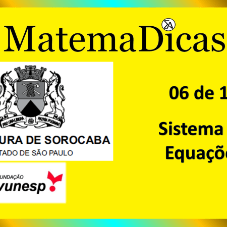 Sistema de Equações (06 de 10) – Prefeitura de Sorocaba – Vunesp 2020 – #0361 – Matemática