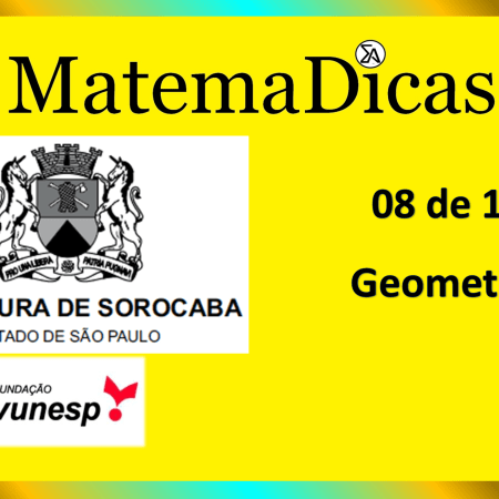 Geometria (08 de 10) – Prefeitura de Sorocaba – Vunesp 2020 – #0363 – Matemática