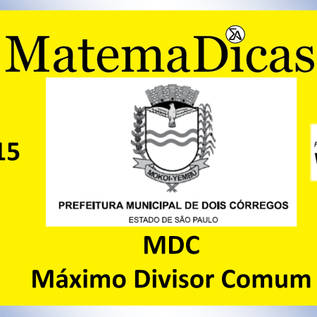 MDC - (10 de 15) – Prefeitura Dois Córregos – Vunesp 2020 – #0380 – Matemática