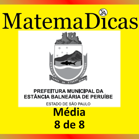 Média - (08 de 08) - Vunesp 2023 – Prefeitura de Peruíbe - #0403 – Matemática