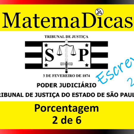 Porcentagem - (02 de 06) - Vunesp 2023 – Escrevente TJSP - #0405 – Matemática