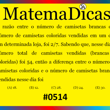 Razão e Proporção - Matemática - #514